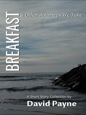 cover image of Breakfast & Other Journeys We Take